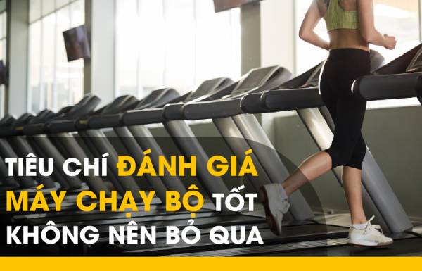 Tiêu chí đinh giá máy chạy bộ cũ đã qua sử dụng tại nhà